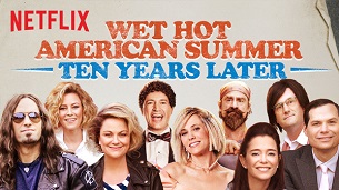 Wet Hot American Summer: Ten Years Later (2017)