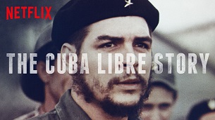 The Cuba Libre Story (2016)