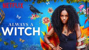 Always a Witch (Siempre bruja) (2019)