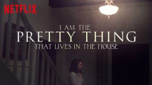 I Am the Pretty Thing That Lives in the House (2016)