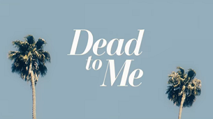 Dead to Me (2019)