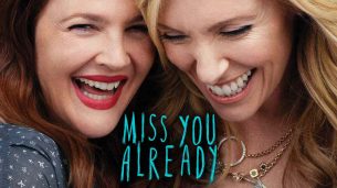 Miss You Already (2015)