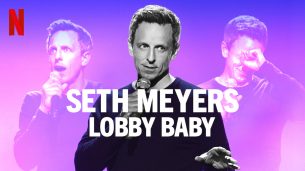 Seth Meyers: Lobby Baby (2019)