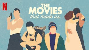 The Movies That Made Us (2019)