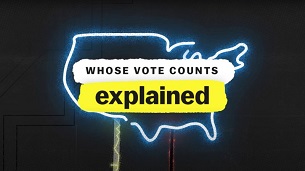 Whose Vote Counts, Explained (2020)