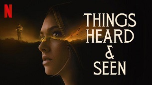 Things Heard & Seen (2021)