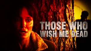 Those Who Wish Me Dead (2021)