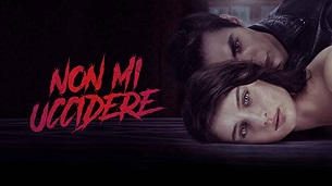 Non mi uccidere (Don’t Kill Me) (2022)