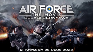 Air Force The Movie: Selagi Bernyawa (2022)