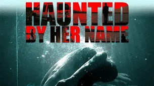 Haunted by Her Name (2024)